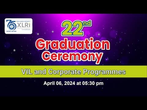 22nd Graduation Ceremony - VIL and Corporate Programmes | 06 April, 2024