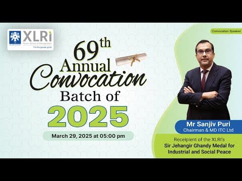 69th Annual Convocation - XLRI Jamshedpur | March 29, 2025